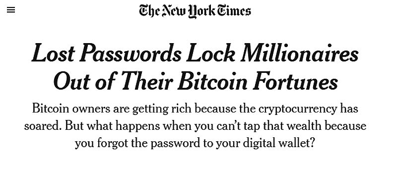 Lost Passwords Lock Millionaires Out of Their Bitcoin Fortunes NYT headline